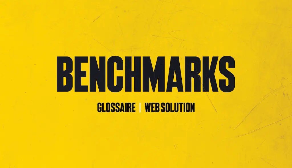 2 Minutes pour comprendre les Benchmarks + 5 stratégies